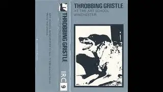 Throbbing Gristle – At The Art School Winchester [77.11.11][24 Hours live box set] [1980]