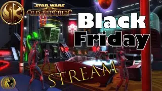 SWTOR Black Friday Stream 2022 | Giveaway & Sales