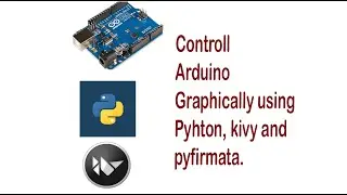 Graphically control arduino using python, pyfirmata and python's kivy. Blink an Led using python.