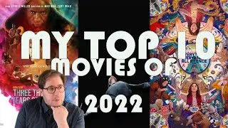 The Top 10 Movies (and 3 TV Series) I Watched in 2022