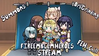 A Regular FEH Stream #17 - Golden Week Summons & FB Grinding & Chilling With The Homies