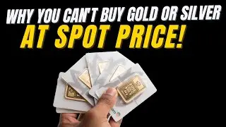 Why You Can't Buy Gold Or Silver At Spot Price