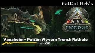Fjordur - Vanaheim Wyvern Trench Rathole - Is it OP?