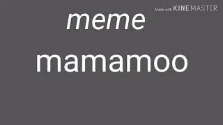 //meme//~mamamoo~hip~
