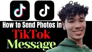 How to Send Photos on TikTok Messages and DMs  (Simple Guide)