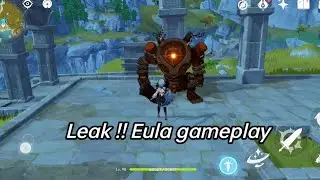 LEAK!!! EULA gameplay and Her Signature weapon!