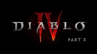 Diablo 4 - Part 3
