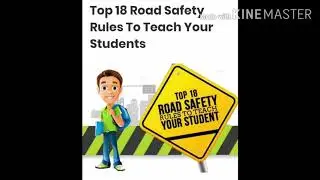 Moving Safe. Top 18 ROAD SAFETY rules to teach Your STUDENTS.