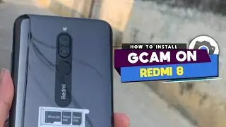 TUTORIAL CARA DOWNLOAD GCAM REDMI 8 🔥 GOOGLE CAMERA REDMI 8