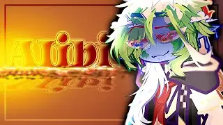 HE is my✨Alibi✨//SolarBalls// gachamême..GL2 “BY:@Majesty_No0r ❗️