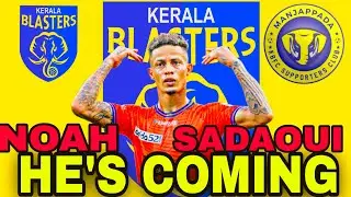 HE'S COMING 🗿🔥| NOAH SADAOUI TO KBFC💛 STATUS VIDEO|#NoahSadaoui #KeralaBlasters #Football#NewSigning