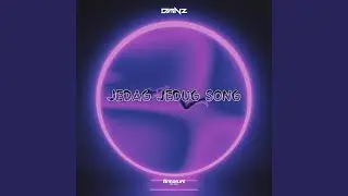 JEDAG JEDUG SONG
