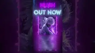 HUSH OUT NOW ! Rushex, Navjaxx,  Godot Ken- HUSH! #phonk #music #editsong #anime #edit #fortnite