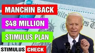 STIMULUS PACKAGE UPDATE - JOE MANCHIN BACK + $48 MILLION STIMULUS PLAN - PUA SSI STIMULUS UPDATE