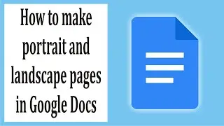 How to make portrait and landscape pages in Google Docs #76