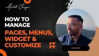 No Code Website Development | WordPress | How to manage Page, Menu, Widget & Customize  | Session #5