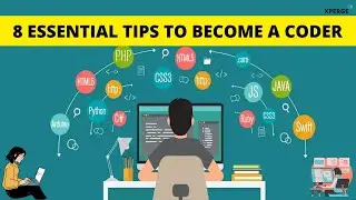 8 Essential Tips to become a better coder | Coding Tips | XPERGE