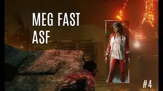 Meg is FAST ASF | Dead by Daylight #4