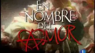 :: EN NOMBRE DEL AMOR :: Entrada #2 (La 1 TVE, España)
