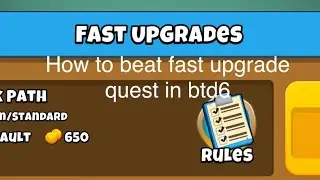 How to beat fast upgrades in btd6