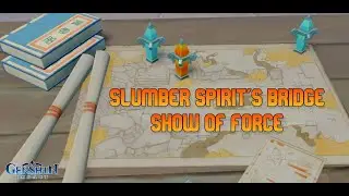 Slumber Spirit's Bridge | Show of Force | Perfect Score | Genshin Impact 2.6