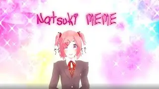 natsuki meme MMD motion DL