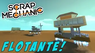 CREANDO UNA CIUDAD VOLADORA EN SCRAP MECHANIC!! Lomacs