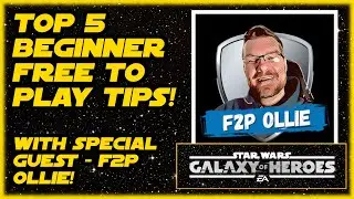 SWGOH - TOP 5 Beginner Tips! With F2P Ollie - Free to Play SWGOH