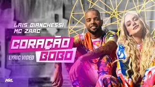 Lais Bianchessi e Mc Zaac | Coração Bobo | Letra Oficial