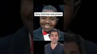 Gary Coleman was pissed