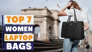 Best Laptop Bags for Women in 2025 – 7 Must-Have Styles!