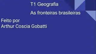 Brasil e suas Fronteiras - Geografia