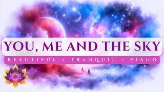 Enchanting Piano, Beautiful Piano Music: You, Me and the Sky written by Paul Collier