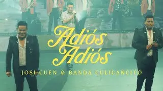 Josi Cuen,  @bandaculiacancito7311 -  Adios, Adios (En Vivo)