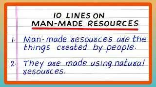 FEW LINES ON MANMADE RESOURCES | 5 | 10 LINES ON MANMADE RESOURCES | HUMAN RESOURCES