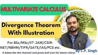 Divergence Theorem with Illustration|| Vector Field || Multivariate Calculus