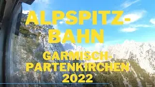Alpspitzbahn Garmisch-Partenkirchen Bergfahrt 2022