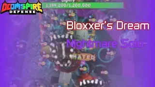 (Doomspire Defense) Bloxxer's Dream Nightmare Solo [Raw Run]