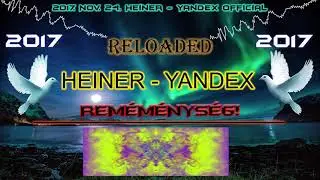 HSP   Heiner   Yandex    Reménység Reloaded Official 2017 2160p hls