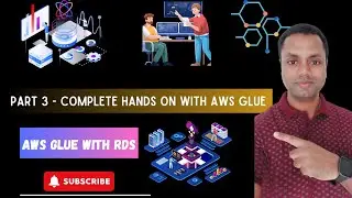 PART 3 - How to pull data from RDS through AWS Glue | RDS with AWS Glue 