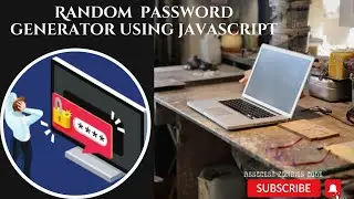 How To Create A Random Password Using Javascript