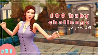 NEW HOME! | 100 Baby Challenge On Stream | #21 | The Sims 4 Gameplay