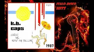 K.B. Caps - Catch Me Now I'm Falling - 1987