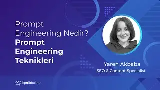 Prompt Engineering Nedir? Prompt Engineering Teknikleri