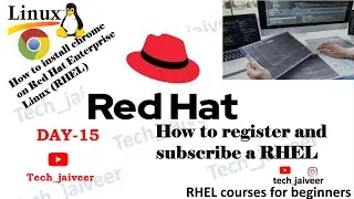 How to install chrome on Red Hat Enterprise Linux (RHEL)​ || How to register and subscribe a RHEL​ ​