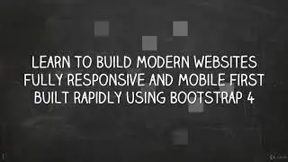 Website from Scratch in 1 hour using Bootstrap 4 - learn Bootstrap