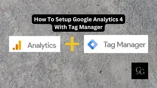 How To Setup Google Analytics 4 With Tag Manager | Quick and Easy