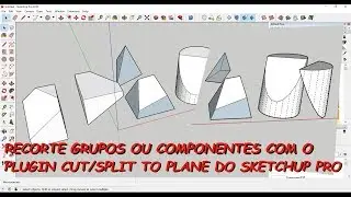 Recorte componentes/grupos com os plugins Cut/Split to plane do SketchUp Pro