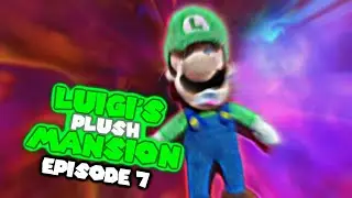 Luigi's Plush Mansion Episode 7