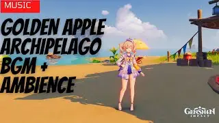 Golden Apple Archipelago | BGM and Ambience | Genshin Impact